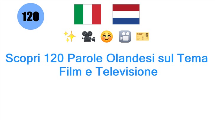 Scopri 120 Parole Olandesi sul Tema: Film e Televisione
